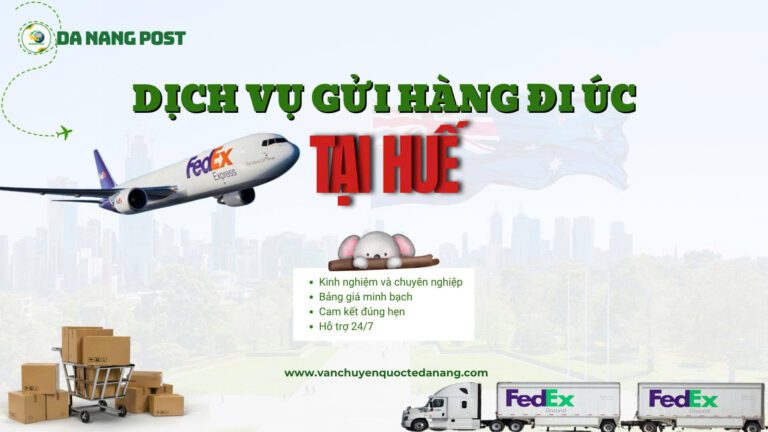 Giới thiệu dịch vụ gửi hàng đi Úc tại Huế