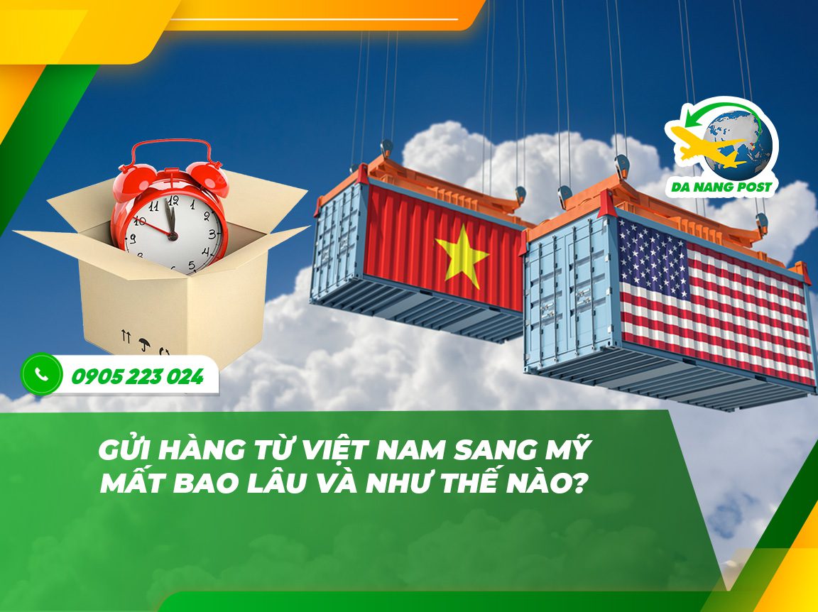 Gửi hàng từ Việt Nam sang Mỹ – Bạn cần biết những gì?