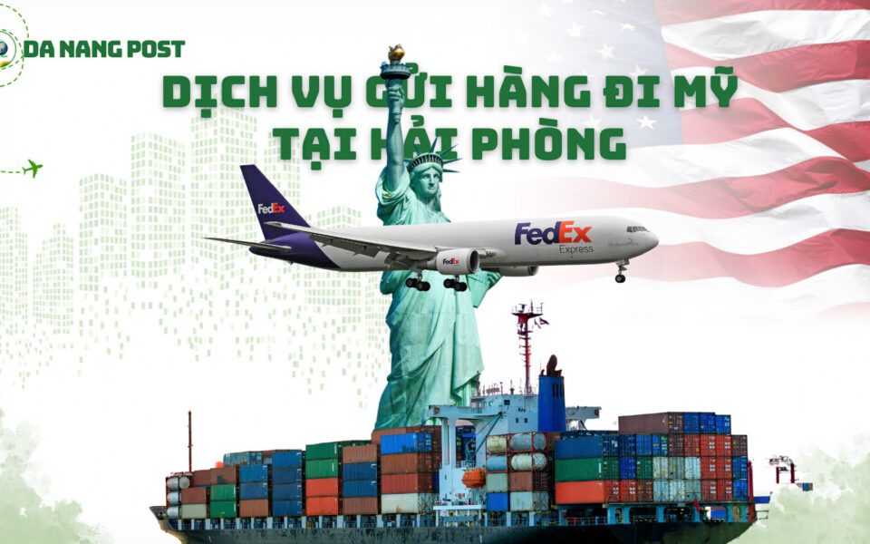 Dịch Vụ Gửi Hàng Đi Mỹ Tại Hải Phòng – Giải Pháp Vận Chuyển Tiết Kiệm