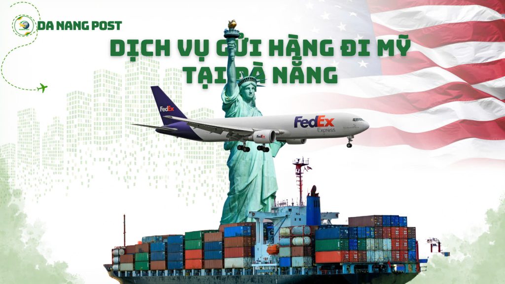 Gửi hàng đi Mỹ tại Đà Nẵng