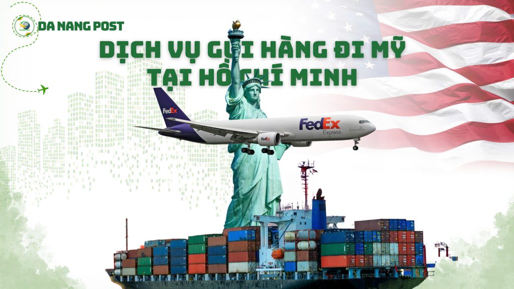 Gửi hàng đi Mỹ tại TP HCM